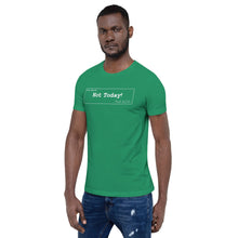 Load image into Gallery viewer, Not Today Unisex T-Shirt