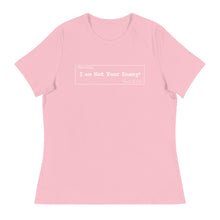 Load image into Gallery viewer, Not Your Enemy Women&#39;s Relaxed T-Shirt