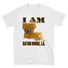 Load image into Gallery viewer, Adult I Am Baton Rouge, LA T-Shirt (SS)