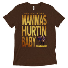 Load image into Gallery viewer, Premium Adult Ghetto Twiinz- Mammas Hurtin Baby Shirt (SS)