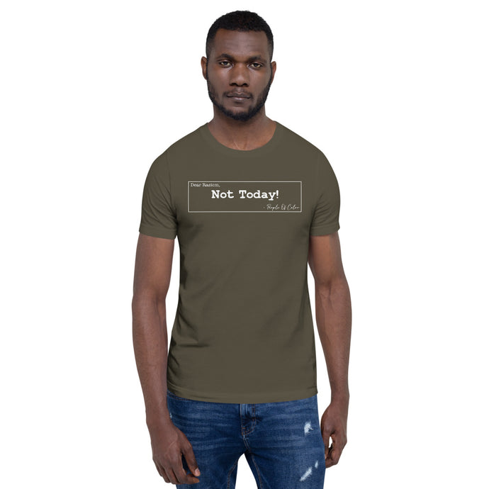 Not Today Unisex T-Shirt