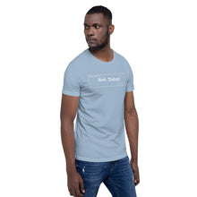 Load image into Gallery viewer, Not Today Unisex T-Shirt