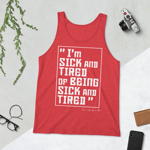 Premium Sick and Tired Unisex Tank Top