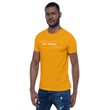 Load image into Gallery viewer, Not Today Unisex T-Shirt