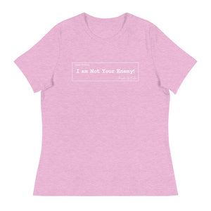 Not Your Enemy Women's Relaxed T-Shirt