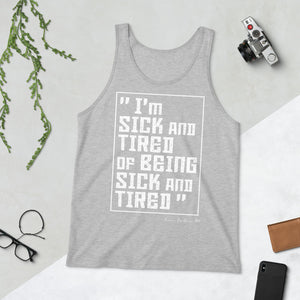 Premium Sick and Tired Unisex Tank Top