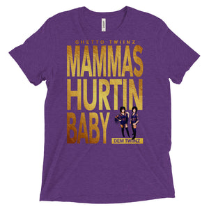 Premium Adult Ghetto Twiinz- Mammas Hurtin Baby Shirt (SS)