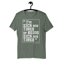 Load image into Gallery viewer, Premium Sick and Tired Unisex T-Shirt