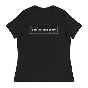 Not Your Enemy Women's Relaxed T-Shirt