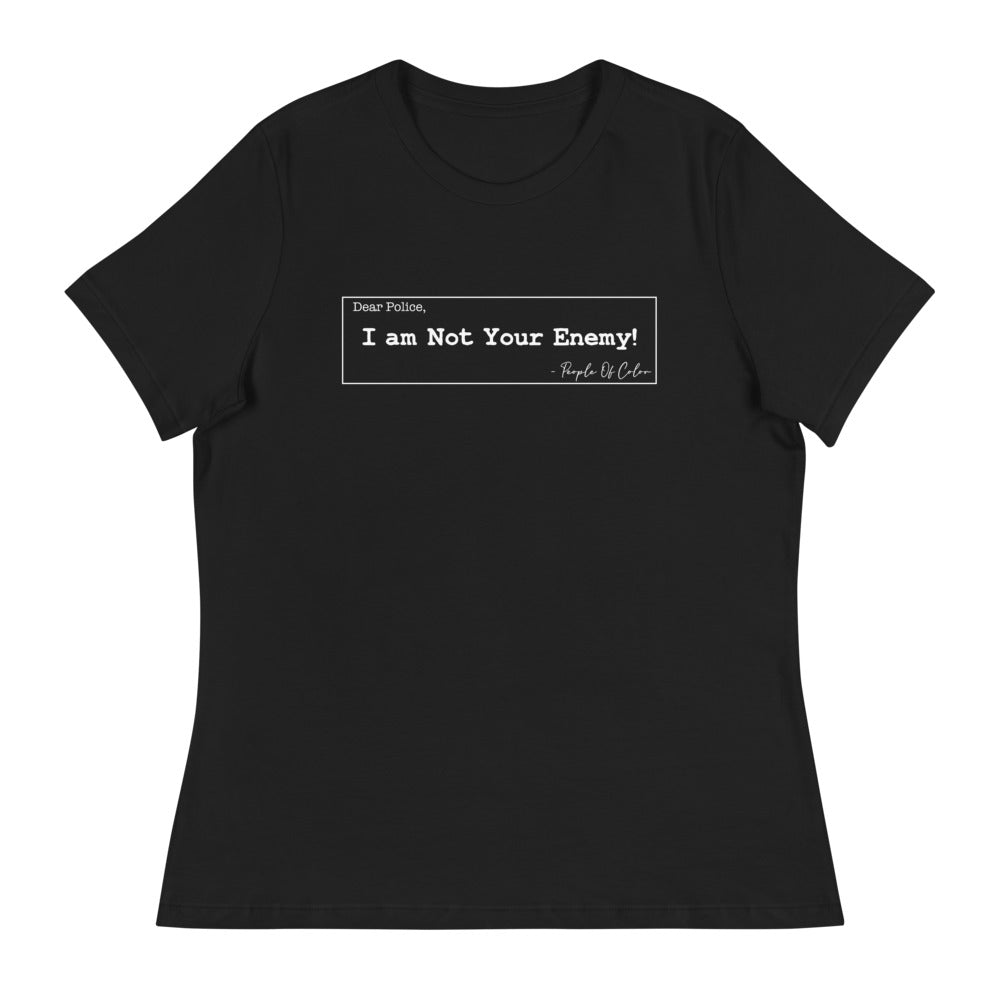 Not Your Enemy Women's Relaxed T-Shirt