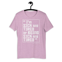 Load image into Gallery viewer, Premium Sick and Tired Unisex T-Shirt